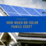 How Much Do Solar Panels Cost?